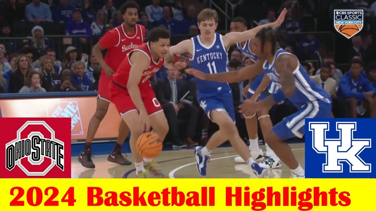 Ohio State vs #4 Kentucky Basketball Game Highlights 12 21 2024