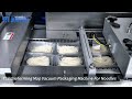 Hualian Thermoforming MAP Vacuum Packaging Machine For Noodles Packaging HVR