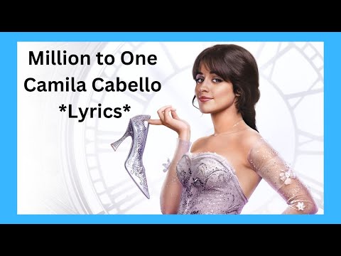 Million to One | Camila Cabello | Lyrics