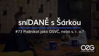 Podcast SníDANĚ s Šárkou: Podnikat jako OSVČ, nebo s. r. o.?