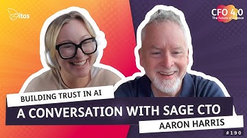 CFO 4.0 Podcast | 190. Building Trust in AI: A Conversation with Sage CTO Aaron Harris