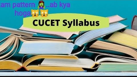 cucet 2021। CUCET Exam pattern । Syllabus । Delhi University । Entrance exam । Boards