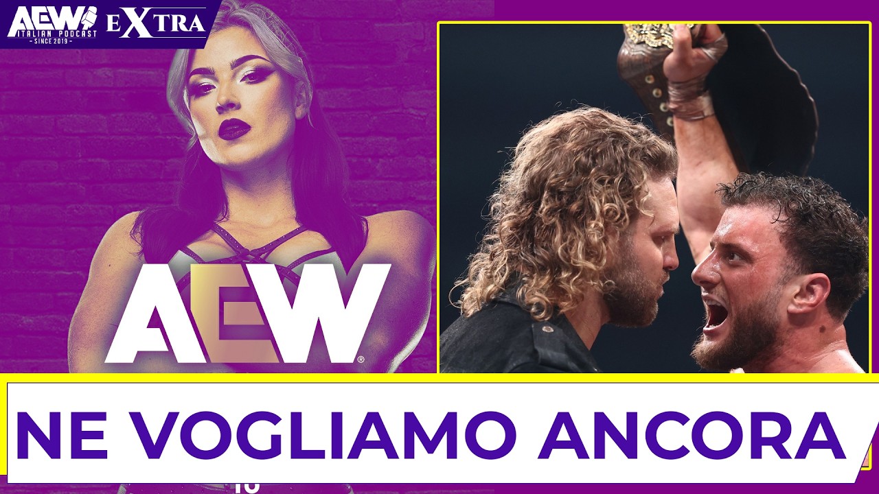 LA QUALITA' DELLA AEW NON SI FERMA MAI