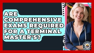 Are Comprehensive Exams Required For A Terminal Master