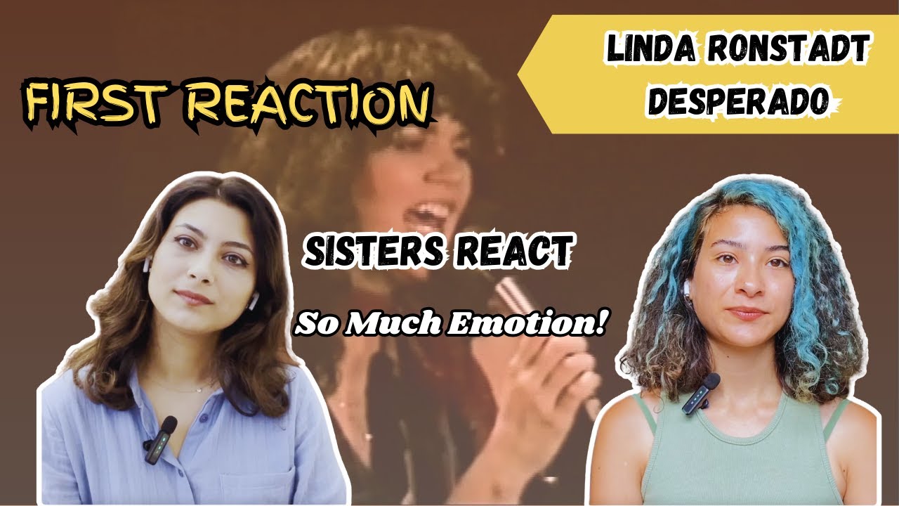 Classical Musician Sisters React to Linda Ronstadt – Desperado