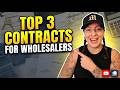 Top 3 Contracts For Wholesalers 🏠📝