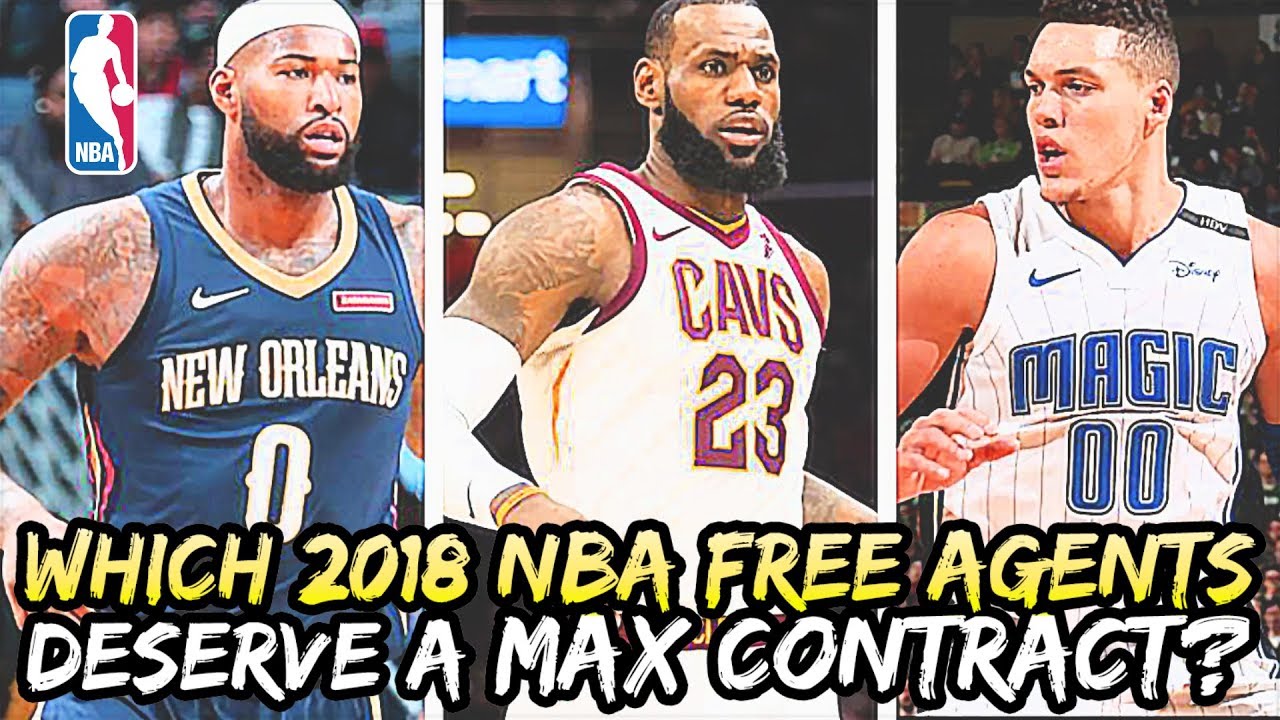 Which 2018 NBA Free Agents Deserve A Max Contract? - YouTube
