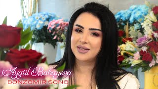 Aygul Babayeva - Benzemir Sene 2022 (Official Music Video)