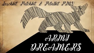 Army Dreamers - Larchkit, Patchkit, & Petalkit PMV (Mapleshade's Vengeance)