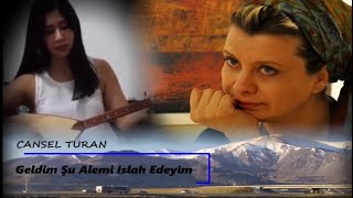 Cansel Turan || Geldim Şu Alemi Islah Edeyim || Resimi