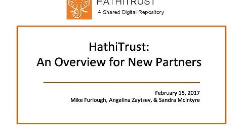 HathiTrust: An Overview for New Partners