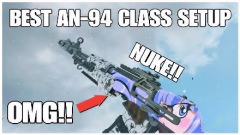 These Attachments Make The AN-94 OVERPOWERED (Best AN-94 Class Setup)BO4 in 2022 (NUKE!!!)