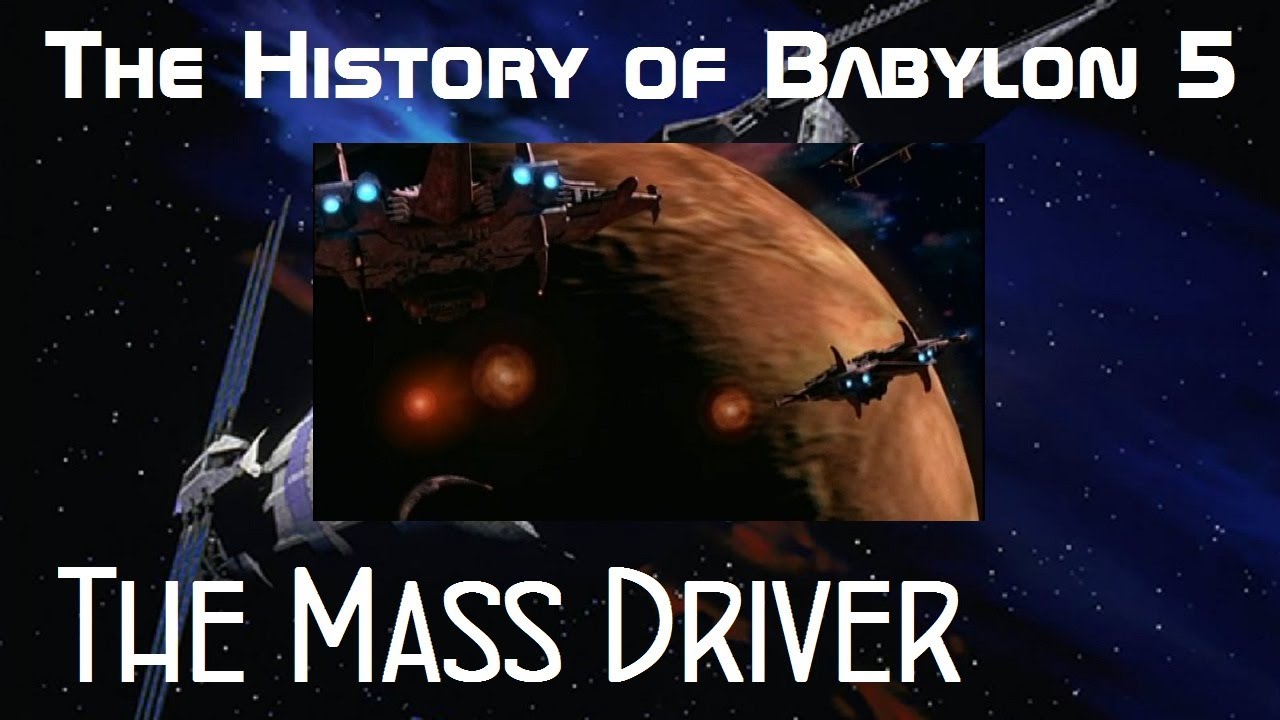 The Mass Driver (Babylon 5)