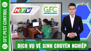 HTV7 đưa sóng về Công ty GFC CLEAN về giải pháp dịch vụ vệ sinh chuyên nghiệp .