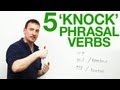 Knock in Phrasal Verbs - knock out, knock up, knock over...