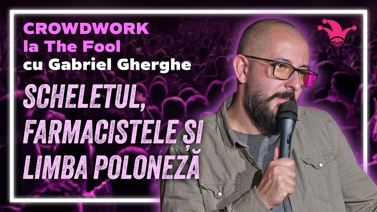 Crowdwork la The Fool cu Gabriel Gherghe | 18 Scheletul, Farmacistele și Limba Poloneză