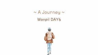 A Journey - Wonpil DAY6 - [Han/Rom/Eng]