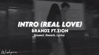 Intro (real love) - Brandz ft Zion