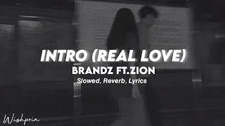 Download Lagu Intro (real love) - Brandz ft Zion MP3 Download Lagu Intro (real love) - Brandz ft Zion MP3