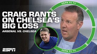 Craig Burley RANTS on Chelsea's 'HORRENDOUS ALL OVER' performance vs. Arsenal 😳 | ESPN FC