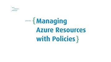 Managing Azure Resources with Resource Policies
