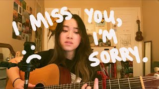 i miss you i'm sorry - gracie abrams (cover)