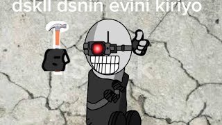 Dskll Dsnin Evini Kiriyo