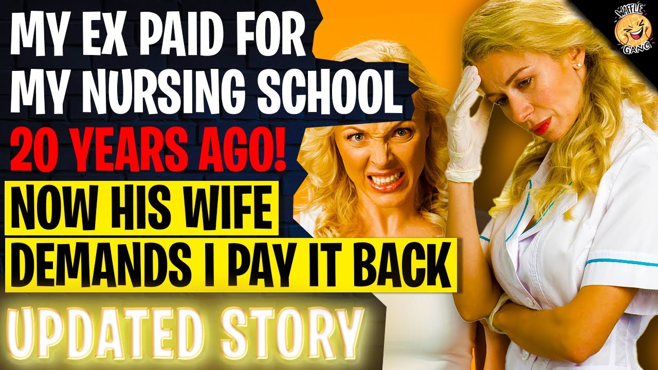 My Ex Paid For My Nursing School 20 Years Ago! Now His Wife DEMANDS I Pay Her Back | Reddit Stories