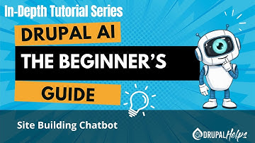 Beginners Guide to Drupal AI: Site Building Chatbot