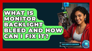 What Is Monitor Backlight Bleed And How Can I Fix It? - Your Computer Companion