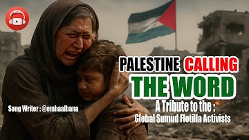 Palestine Calls to the World A Song Tribute to the Global Sumud Flotilla Activists SW @emhaalbana