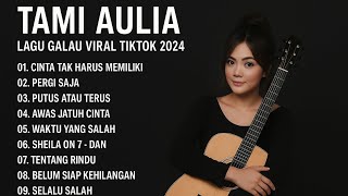 Kumpulan Lagu Galau Viral 2024 | Cover Akustik Tami Aulia Terbaru