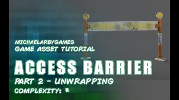 Game Asset Tutorial  - Access Barrier (Part 2 - Unwrap) (3DS Max)