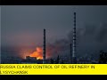 Russia claims control of oil refinery in Lysychansk| ukraine war| fast news