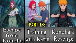 What if Kushina had survived and secretly raised Naruto away from the village? | All Part