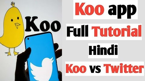 Koo App Full Tutorial | Koo app kya hai | Koo app vs Twitter | How To koo app use