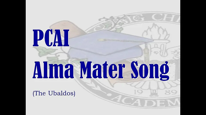PCAI Alma Mater Song | The Ubaldos