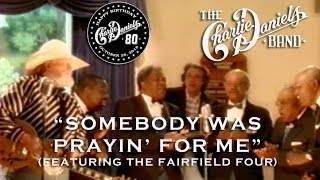 The Charlie Daniels Band - Somebody Was Prayin' For Me (Official Video) chords