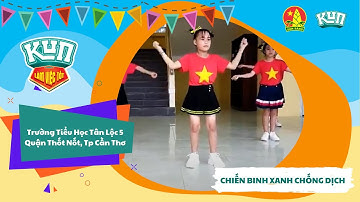 Tiểu Học Tân Lộc 5 | Nhảy Flashmob Cùng KUN Làm Việc Tốt Mỗi Ngày