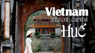 Travel to Hue - the ancient capital city of Vietnam | Vinny's Travel Story