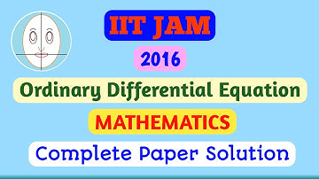 IIT JAM (2016) | Ordinary Differential Equation | Mathematics | Paper Solution