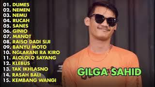GILGA SAHID FULL ALBUM‼️DUMES , NEMEN , NEMU , FULL ALBUM TERBARU 2023