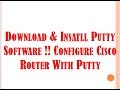 Download &amp; Insatll Putty Software !! Configure Cisco Router With Putty !! Configure Managable Switch