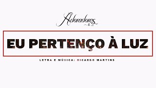 ADORADORES 4 - EU PERTENÇO À LUZ (LYRIC VIDEO)