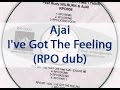 Ajai - I've Got The Feeling (RPO dub)