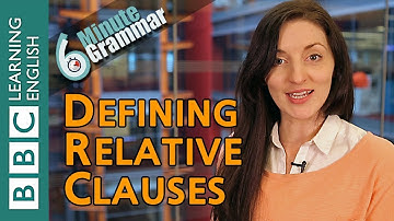 Defining relative clauses - 6 Minute Grammar