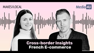 Cross-border Insights: Discover the French E-commerce Market