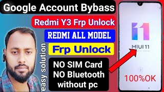 How to Redmi All Model Frp Bypass / Redmi Y3 Google Account Bypass / Y3 Frp unlock Reset 2021 rajte