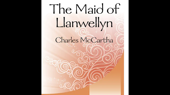 The Maid of Llanwellyn (TTBB) - Charles McCartha