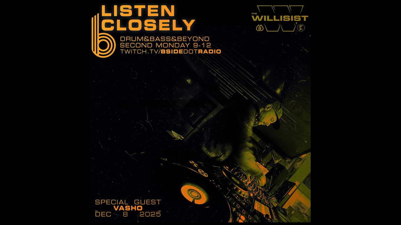 Listen Closely: Willisist ft Vasho on BSide Radio 08 December 2025